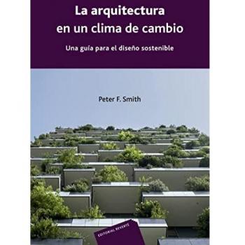 La arquitectura en un clima de cambio - Peter F. Smith