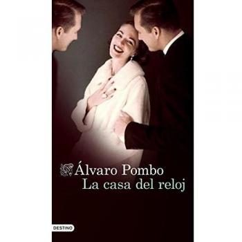 La casa del reloj - álvaro Pombo