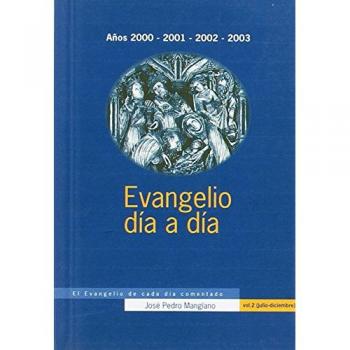 Evangelio día a día, 2001-2003: Vol. 2 - MANGLANO, JOSE PEDRO