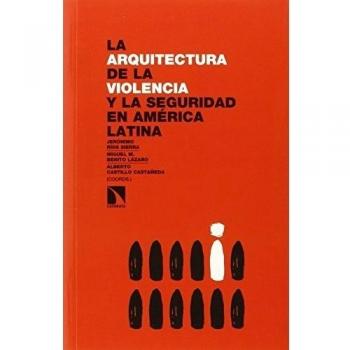 Arquitectura De La Violencia Y Seguridad En América Latina