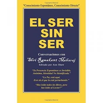 El Ser Sin Ser: Conversaciones Con Shri Ramakant Maharaj