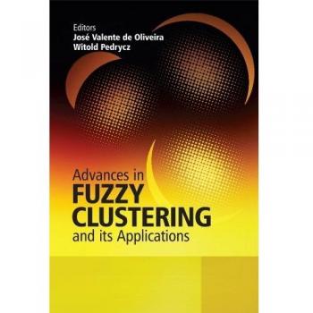 Advances in Fuzzy Clustering and its Applications