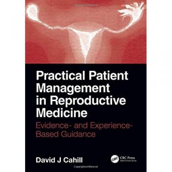 Practical Patient Management in Reproductive Medicine: Evidence- and Experience-Based Guidance
