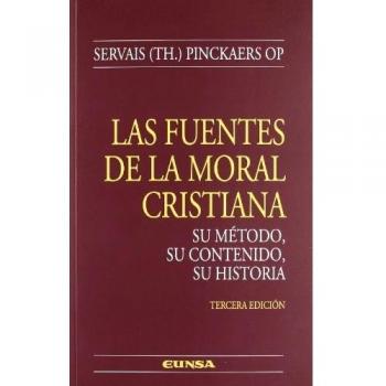 las fuentes de la moral cristiana, su método, su contenido, su historia