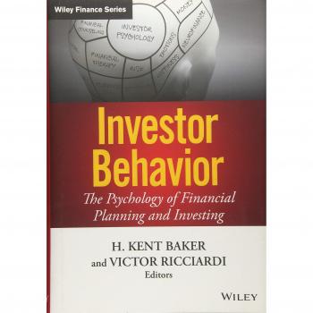 Investor Behavior: The Psychology of Financial Planning and Investing