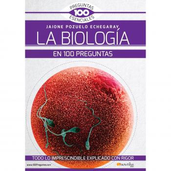 La Biología en 100 preguntas