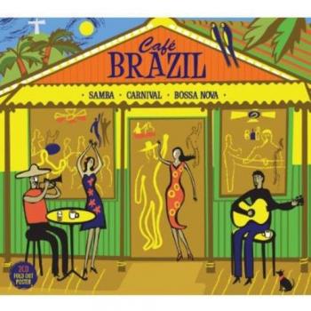 Cafe Brazil: Samba, Carnival, Bossa Nova