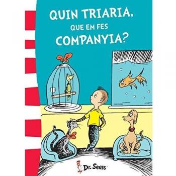 Quin triaria, que em fes companyia?