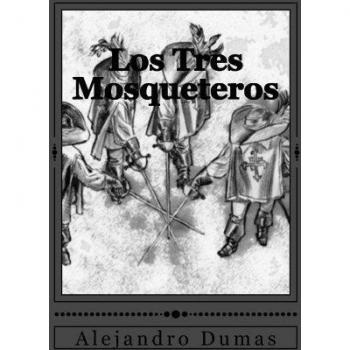 Los Tres Mosqueteros: Volume 2