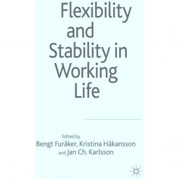 Flexibility and Stability in Working Life