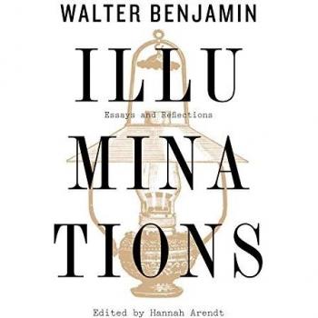 Illuminations: Essays and Reflections