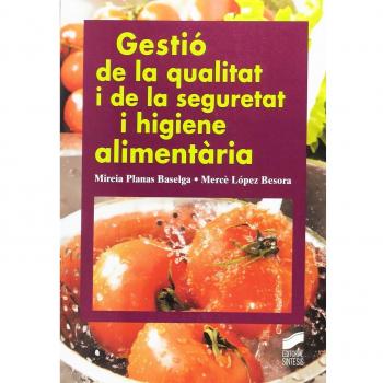 Gestió de la qualitat i de la seguretat i higiene alimentària