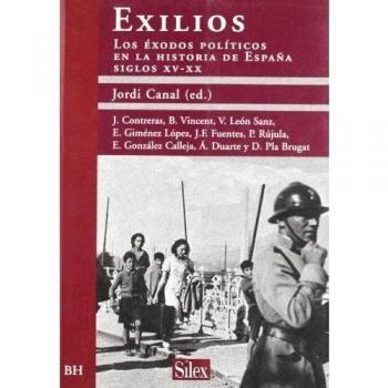 Exilios: Éxodos políticos en la historia de España. Siglos XV-XX