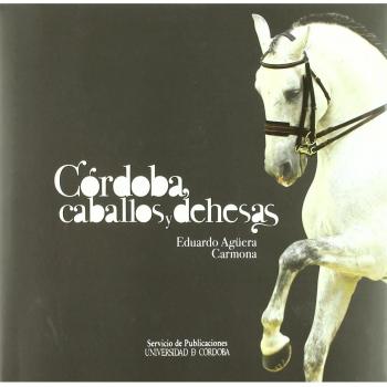 Córdoba, caballos y dehesas