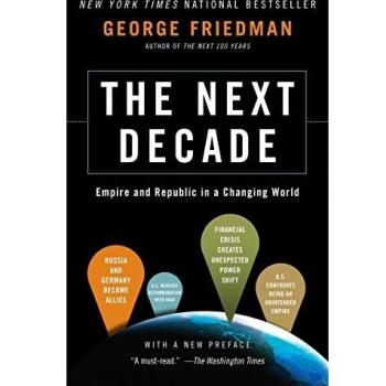 La Próxima Década: Imperio y República en un Mundo Cambiante - George Friedman
