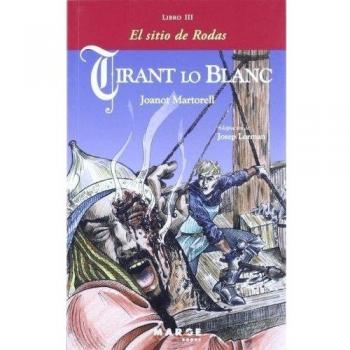 Tirant lo Blanc. Libro III - El sitio de Rodas: 0 - Joanot Martorell