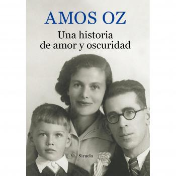 Una historia de amor y oscuridad: 1 - Amos Oz