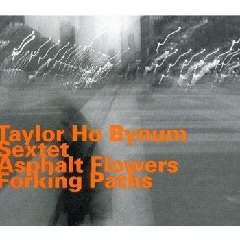 Asphalt Flowers Forking Paths - Taylor Ho Bynum