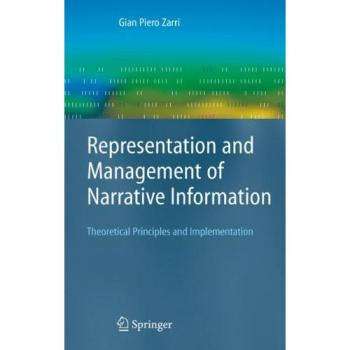 Narrative Information Management: Theoretical Principles and Implementation (Advanced Knowledge Processing)