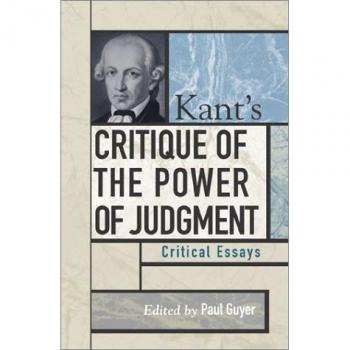 Kant's Critique of the Power of Judgment: Critical Essays