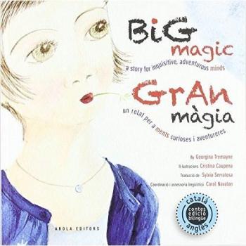 Gran Màgia / Big Magic: Un relat per a ments curioses i aventureres