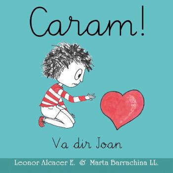 Caram! Va dir Joan