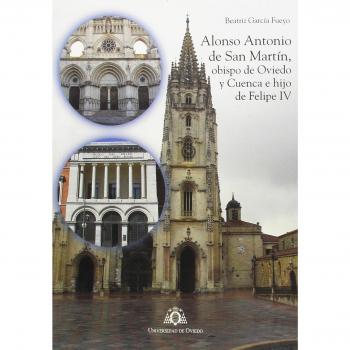 Alonso Antonio de San Martín, obispo de Oviedo y Cuenca e hijo de Felipe IV