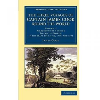 Three Voyages Of Captain James Cook Round The World: Volume 1
