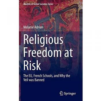 Religious Freedom at Risk: The EU, French Schools, and Why the Veil was Banned: 8