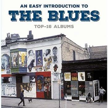 Blues Essentials: An Easy Introduction to the Genre - Various Artists