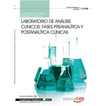 Cuaderno del alumno Laboratorio de Análisis Clinicos: Fases preanalítica y postanalítica clínicas. Cualificaciones Profesionales