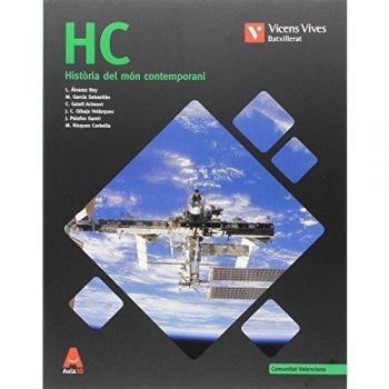 HC VAL N/E + ANNEX HISTORIA MON CONTEMPORANI: HC. Història Del Món Contemporani I Annex H.De L'Art. Comunitat Valenciana. Aula 3D: 000002 - 9788468238944
