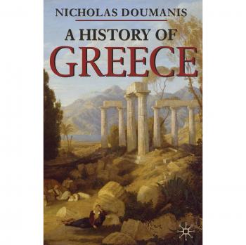 A History of Greece by Professor Nicholas Doumanis