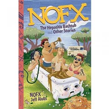 NOFX: The Hepatitis Bathtub and Other Stories