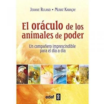 EL ORÁCULO DE LOS ANIMALES DE PODER. UN COMPAÑERO IMPRESCINDIBLE PARA EL DÍA A DÍA