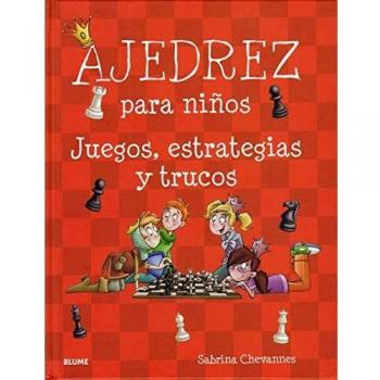 Ajedrez para niños: Juegos, estrategias y trucos