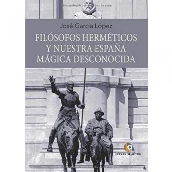 Filósofos herméticos y nuestra España mágica desconocida