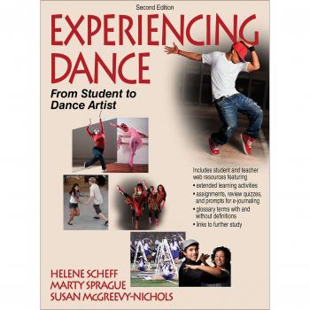 Experiencing Dance: Comprehensive Guide to Dance Techniques and Theory (Hardcover)