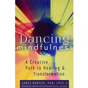 Dancing Mindfulness: A Creative Path to Healing and Transformation
