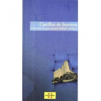 Castillos de Frontera. Una ruta de gran potencialidad turística