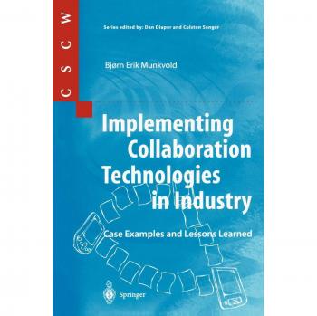 Collaboration Technologies in Industry: Case Studies and Insights for Effective Implementation