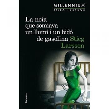 La noia que somiava un llumí i un bidó de gasolina