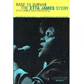 Rage To Survive: The Etta James Story