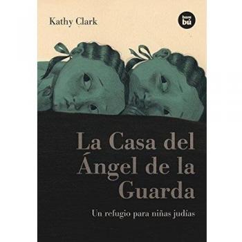 La Casa del Ángel de la Guarda: Un Refugio Para Niñas Judías