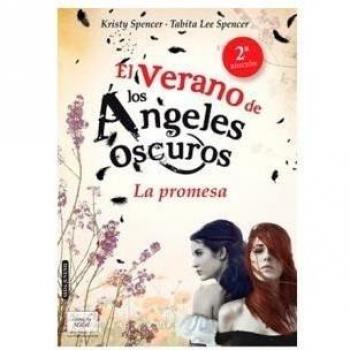 El Verano De Los Angles Oscuros: La promesa