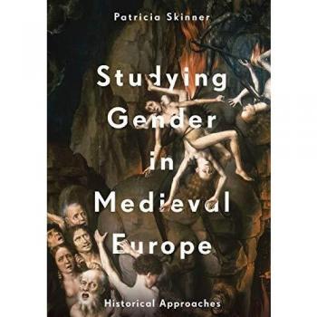 Studying Gender in Medieval Europe: Historical Approaches