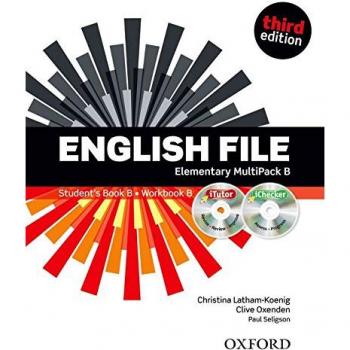 English File third edition: English File 3rd Edition Elementary. MultiPack B with iTutor and iChecker: The best way to get your students talking