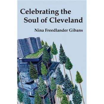 Cleveland's Essence: A Celebratory Paperback by Nina Freedlander Gibans