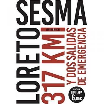 317 kilómetros y dos salidas de emergencia