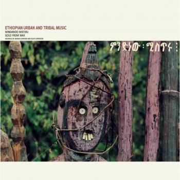Ethiopian Urban & Tribal Music: Mindanoo Mistiru Gold Edition Digipack with Booklet